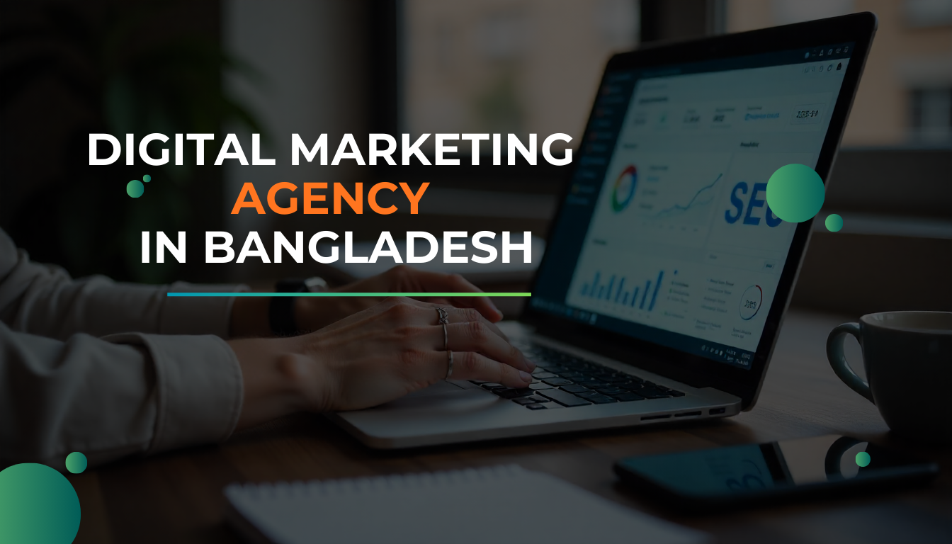 Digital marketing agency in Bangladesh offering SEO, web design & content marketing services in Dhaka. Specialist advice on business development.